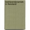 Bedrijvendynamiek in Flevoland door R.J. Siepel