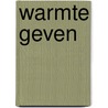 Warmte geven door R. Wolf