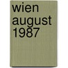 Wien august 1987 by Schweizer