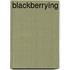 Blackberrying