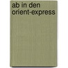 Ab in den orient-express door Boseke