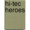 Hi-tec heroes by Unknown