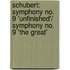 Schubert: Symphony no. 9 'Unfinished'/ Symphony no. 9 'The Great'
