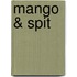 Mango & Spit
