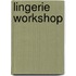 Lingerie workshop