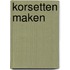 Korsetten maken