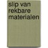 Slip van rekbare materialen