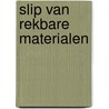 Slip van rekbare materialen by I.E.A.M. Hendriks