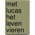 Met Lucas het leven vieren
