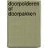 Doorpolderen of doorpakken