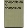 Doorpolderen of doorpakken by R. Maas