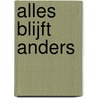 Alles blijft anders door S. Eggels