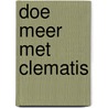 Doe meer met clematis door Evison