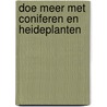 Doe meer met coniferen en heideplanten door Bloom