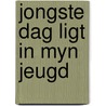 Jongste dag ligt in myn jeugd door Luiting