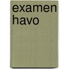 Examen Havo door havovwo. nl Vof
