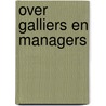 Over Galliers en managers door R. Soenen