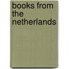 Books from the Netherlands by Unknown