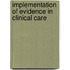 Implementation of evidence in clinical care
