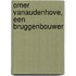 Omer Vanaudenhove, een bruggenbouwer