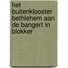 Het buitenklooster Bethlehem aan de Bangert in Blokker by G.T.C. van den Berg