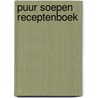 Puur soepen receptenboek door S. Wever