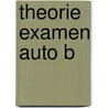 Theorie Examen Auto B door Onbekend