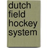 Dutch Field Hockey System by N.P. Nederlof