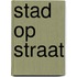 Stad op Straat