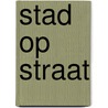 Stad op Straat door Stichting Air