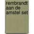 Rembrandt aan de Amstel set