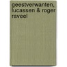 Geestverwanten, Lucassen & Roger Raveel door Onbekend