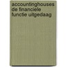 Accountinghouses De financiele functie uitgedaag by R.M.C. Wijnstekers