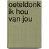 Oeteldonk ik hou van jou