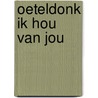 Oeteldonk ik hou van jou by Kersten