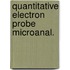 Quantitative electron probe microanal.