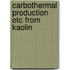 Carbothermal production etc from kaolin