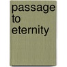 Passage to eternity door Kunnen