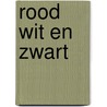 Rood wit en zwart by Kris Baert