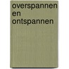 Overspannen en ontspannen by R. da Costa