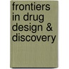 Frontiers in Drug Design & Discovery door Onbekend