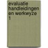 Evaluatie handleidingen en werkwyze 1