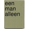 Een man alleen door H. Aalders