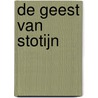 De geest van Stotijn door P. Oostenrijk