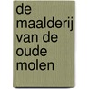 De maalderij van de Oude Molen by Heemkundekring Halchterth