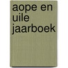 Aope en uile jaarboek door F. Nefs