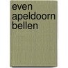 Even Apeldoorn bellen door T.B.M. Steenkamp