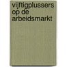 Vijftigplussers op de arbeidsmarkt door R. Mercken