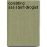 Opleiding assistent-drogist by De Gaper