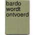 Bardo wordt ontvoerd